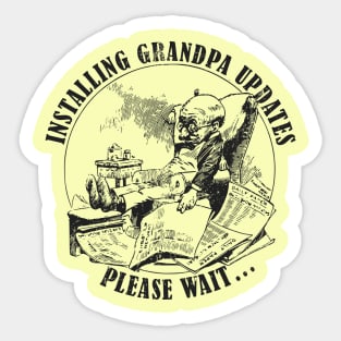 Installing Grandpa Updates Please Wait... Sticker